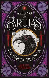 ASESINO DE BRUJAS V,1 LA BRUJA BLANCA | Mahurin, Shelby | 9788492918799 (Puck)